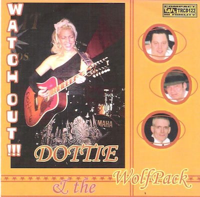 Dottie & The Wolfpack - Watch Out !!